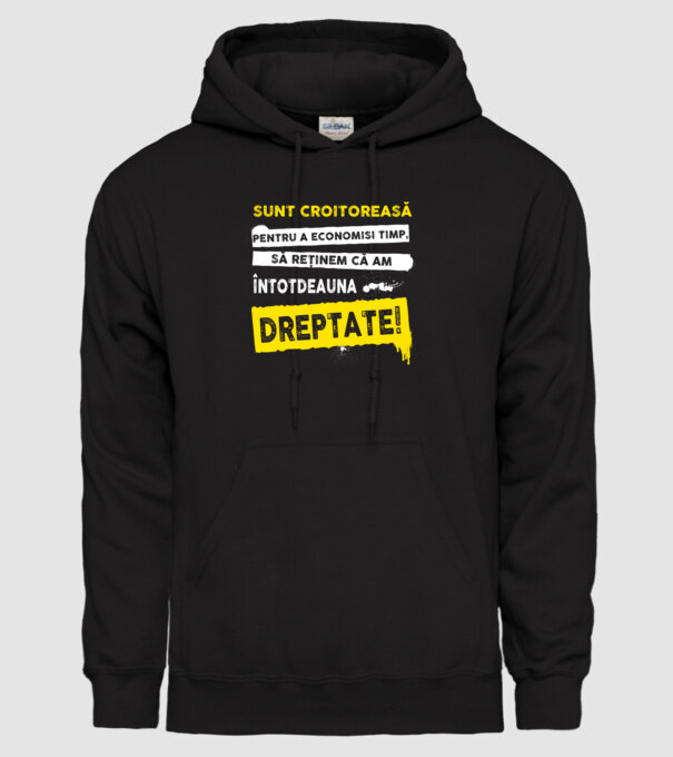 Sunt croitoreasă, pentru a economisi timp, să reținem că am întotdeauna dreptate! model negru pe tricou