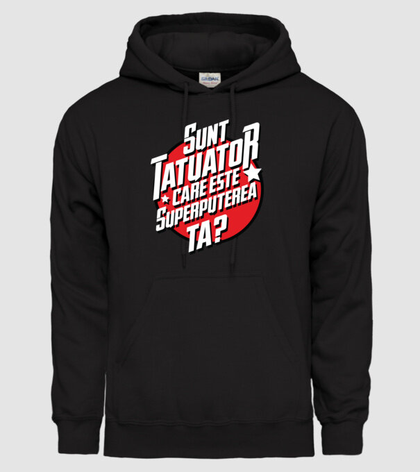 sunt tatuator, care este superputerea ta ta? model negru pe tricou