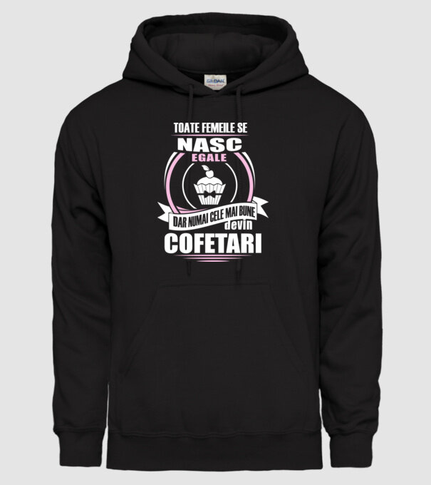 Toate femeile se nasc egale, dar numai cele mai bune devin cofetari model negru pe tricou