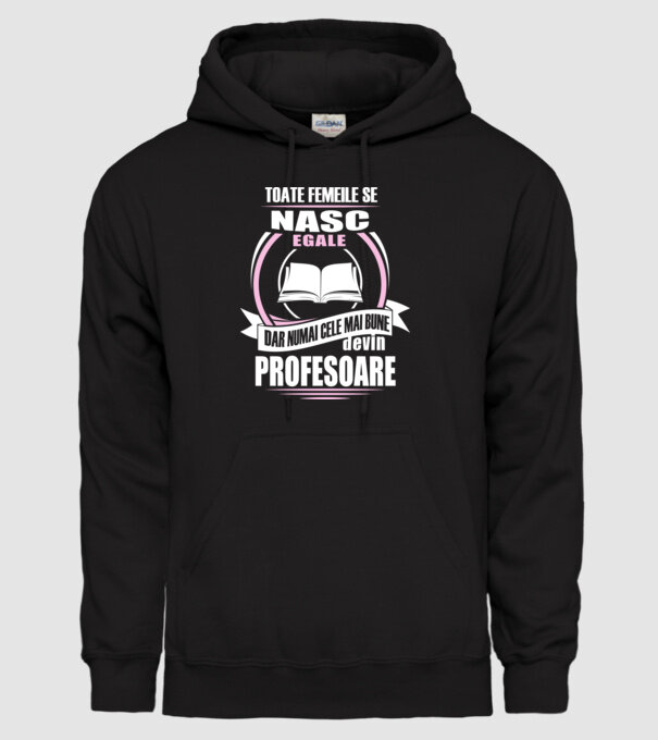 toate femeile se nasc egale, dar numai cele mai bune devin profesoare model negru pe tricou