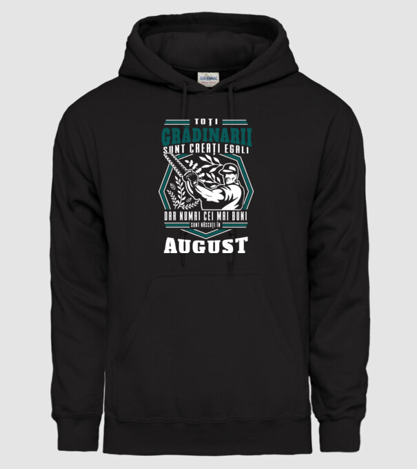 Toți grădinarii sunt creați egali, dar numai cei mai buni sunt născuți în august. model negru pe tricou