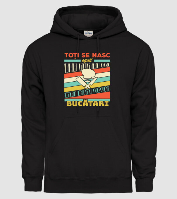 toți se nasc egali, dar numai cei mai buni devin bucătari model negru pe tricou