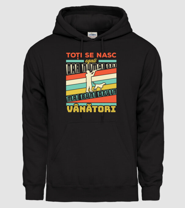 toți se nasc egali, dar numai cei mai buni devin vânători model negru pe tricou