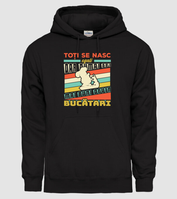 Toți se nasc egali, dar numai cei mai buni devin bucătari model negru pe tricou