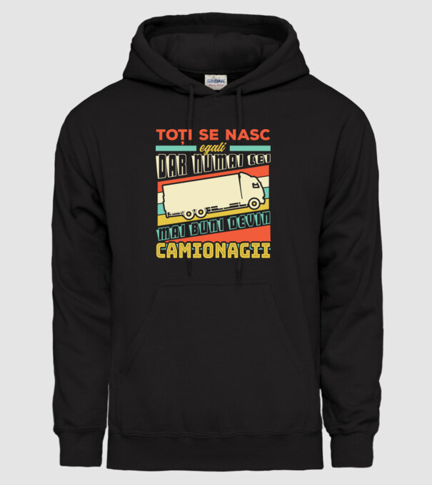 Toți se nasc egali, dar numai cei mai buni devin camionagii model negru pe tricou
