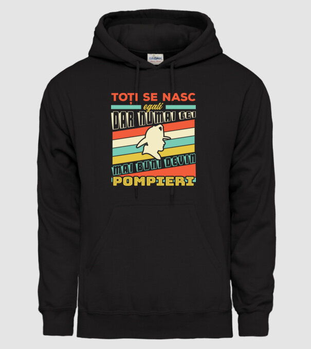 Toți se nasc egali, dar numai cei mai buni devin pompieri model negru pe tricou