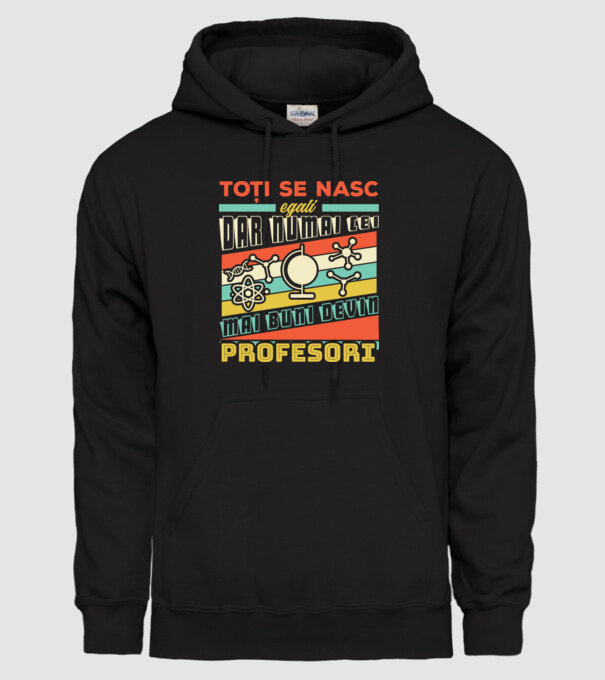 toți se nasc egali, dar numai cei mai buni devin profesori model negru pe tricou