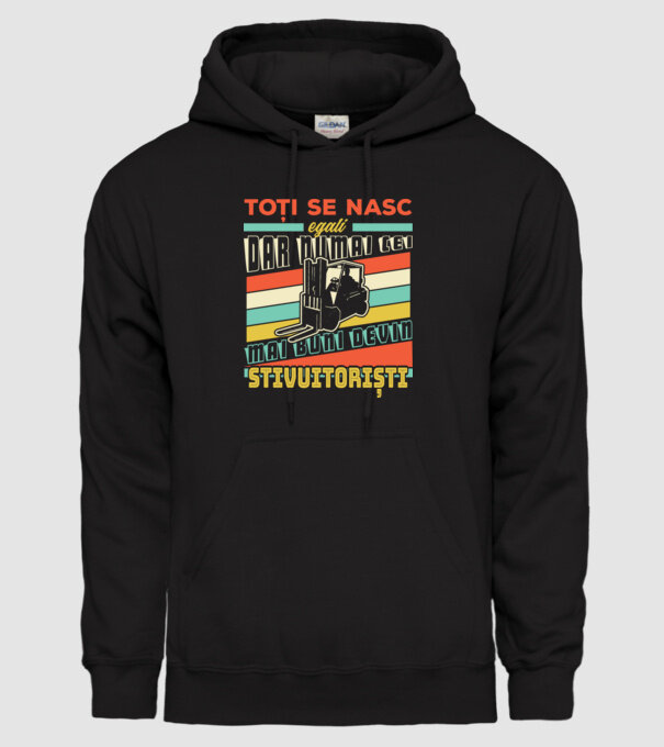 Toți se nasc egali, dar numai cei mai buni devin stivuitoriști model negru pe tricou