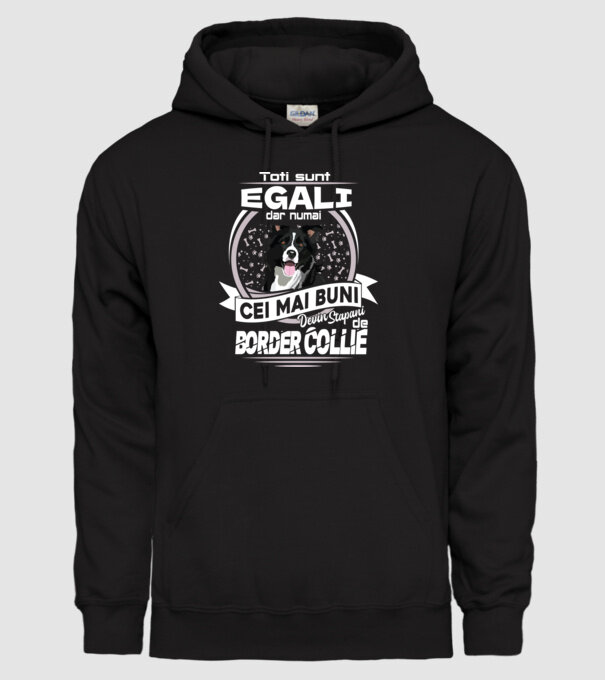 Toți sunt egali, dar numai cei mai buni devin stăpâni de border collie lght model negru pe tricou