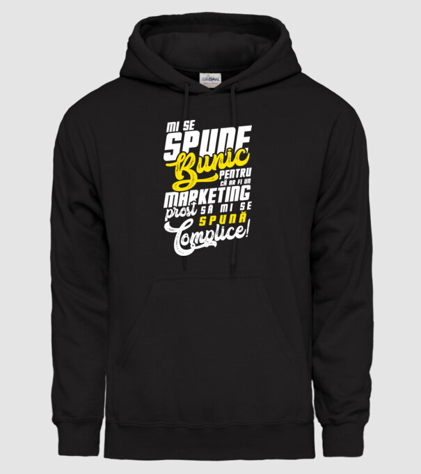 Mi se spune: bunic pentru că ar fi un marketing prost să mi se spună complice! model negru pe tricou