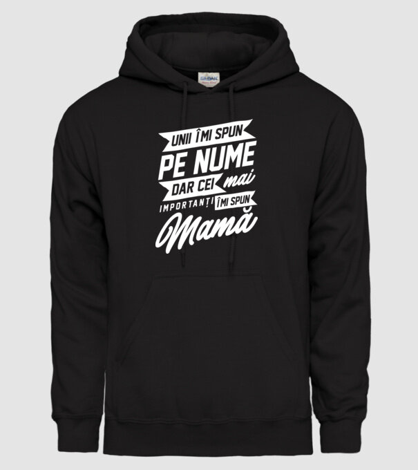Unii îmi spun pe nume, dar cei mai importanți îmi spun mamă model negru pe tricou
