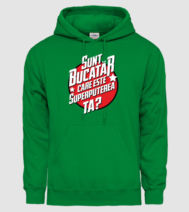 sunt bucătar, care este superputerea ta? model verde pe tricou