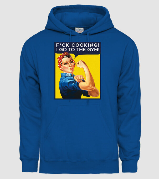 Fuck cooking ... got to the gym! model albastru regal pe tricou
