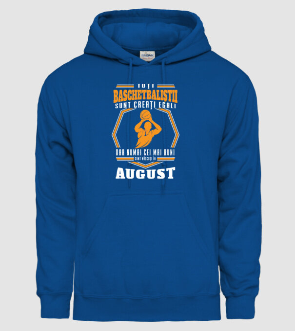 Toți baschetbaliștii sunt creați egali, dar numai cei mai buni sunt născuți în august model albastru regal pe tricou