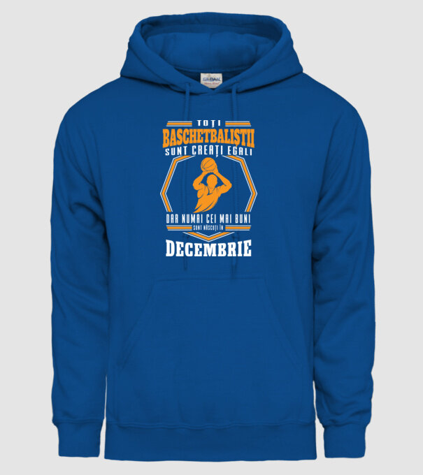 Toți baschetbaliștii sunt creați egali, dar numai cei mai buni sunt născuți în decembrie model albastru regal pe tricou