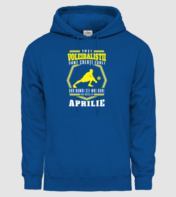 Toți voleibaliștii sunt creați egali, dar numai cei mai buni sunt născuți în aprilie model albastru regal pe tricou