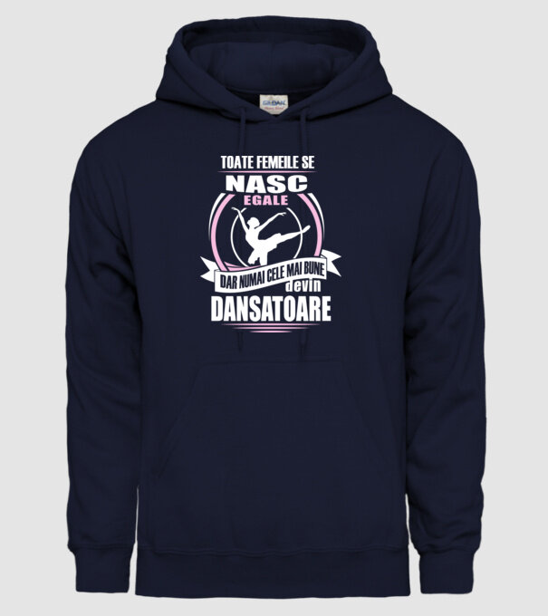 Toate femeile se nasc egale, dar numai cele mai bune devin dansatoare model albastru închis pe tricou