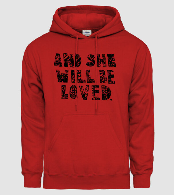 and she will be loved. model roșu pe tricou