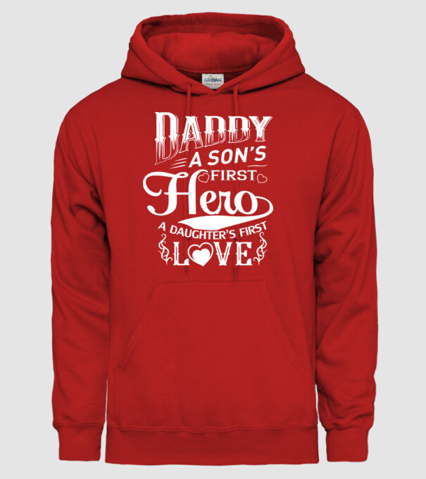 Daddy, a sons first hero, a daughters first love model roșu pe tricou