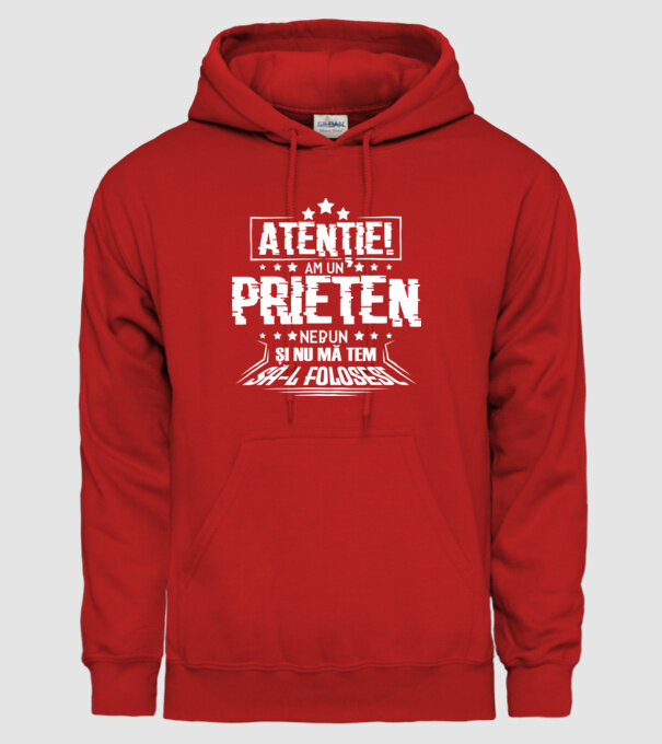 Atenție! Am un prieten nebun și nu mă tem să-l folosesc. model roșu pe tricou