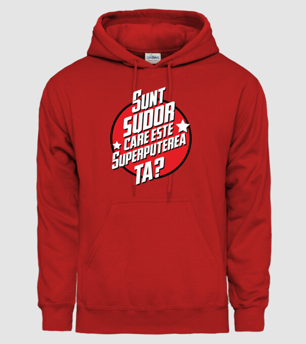 sunt sudor, care este superputerea ta? model roșu pe tricou