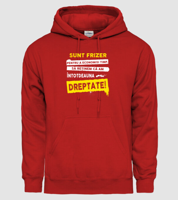 Sunt frizer, pentru a economisi timp, să reținem că am întotdeauna dreptate! model roșu pe tricou