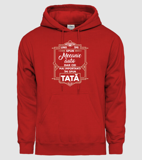 Unii îmi spun Mecanic auto, dar cei mai importanți îmi spun tată model roșu pe tricou