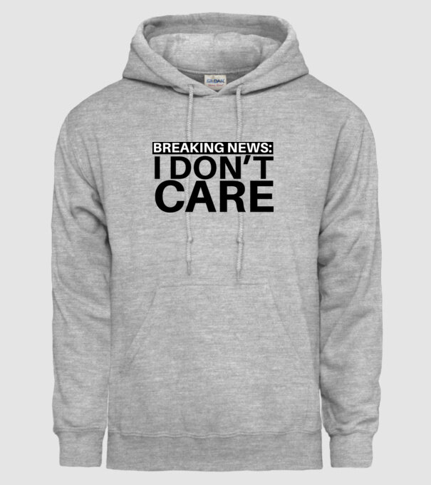 breaking news i dont care model gri pe tricou