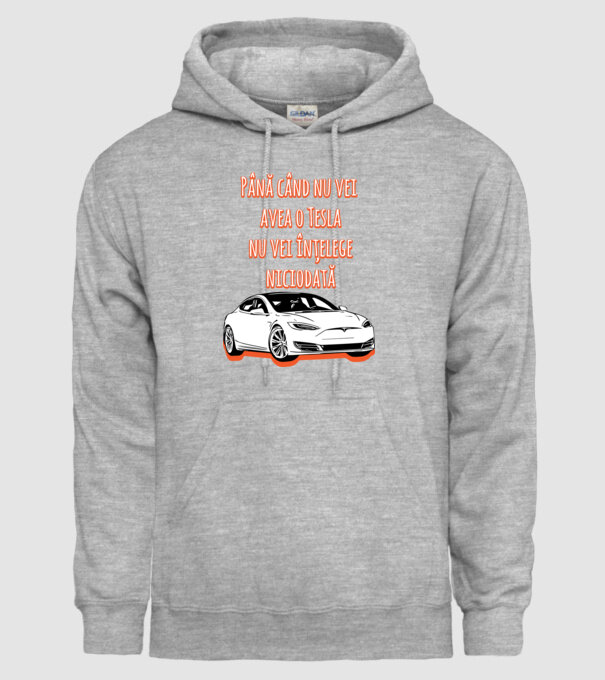 Până când nu vei avea o Tesla nu vei înțelege niciodată model gri pe tricou
