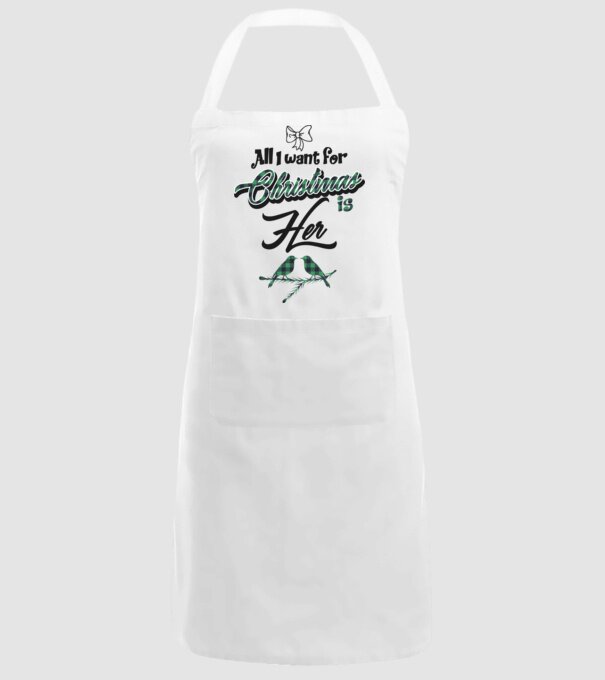 All i want for Christmas is Her model alb pe tricou