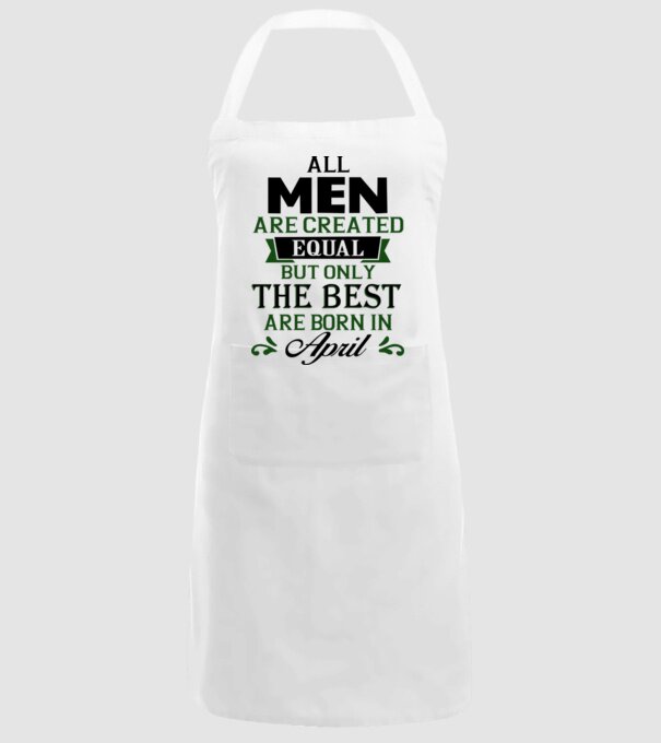 All men created equal but only the beat are born in april model alb pe tricou