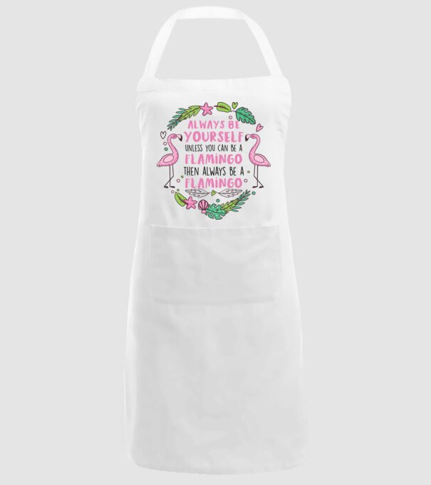 Always be yourself, unless you can be a flamingo model alb pe tricou