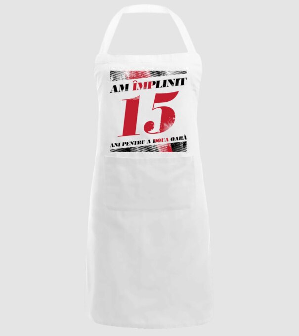 Am împlinit 15 ani pentru a doua oară model alb pe tricou