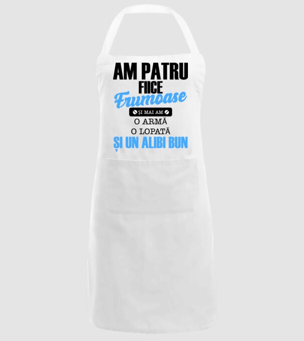 Am patru fiice frumoase și mai am o armă, o lopată și un alibi bun model alb pe tricou