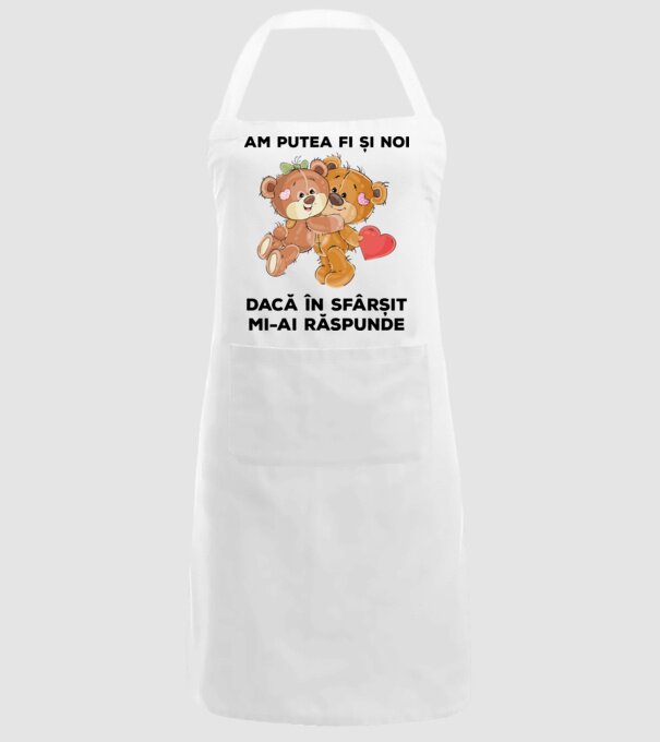 Am putea fi și noi dacă în sfârșit mi-ai răspunde model alb pe tricou