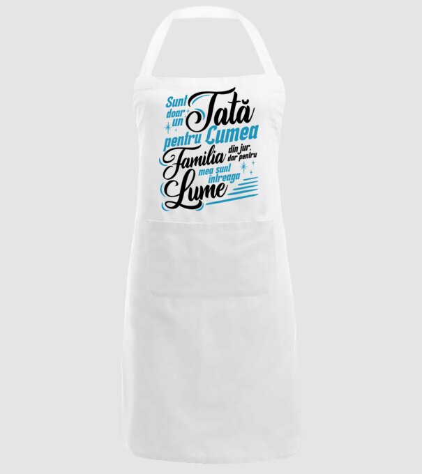 Sunt doar un tată pentru lumea din jur, dar pentru familia mea sunt întreaga lume! model alb pe tricou