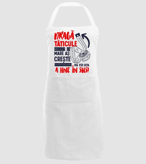 Dragă tăticule, oricât de mare aș crește, întotdeauna mă voi uita la tine în sus! model alb pe tricou