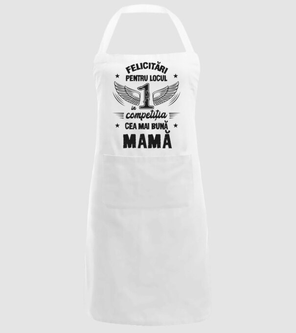 Felicitări pentru locul 1 în competiția Cea mai bună mamă! model alb pe tricou