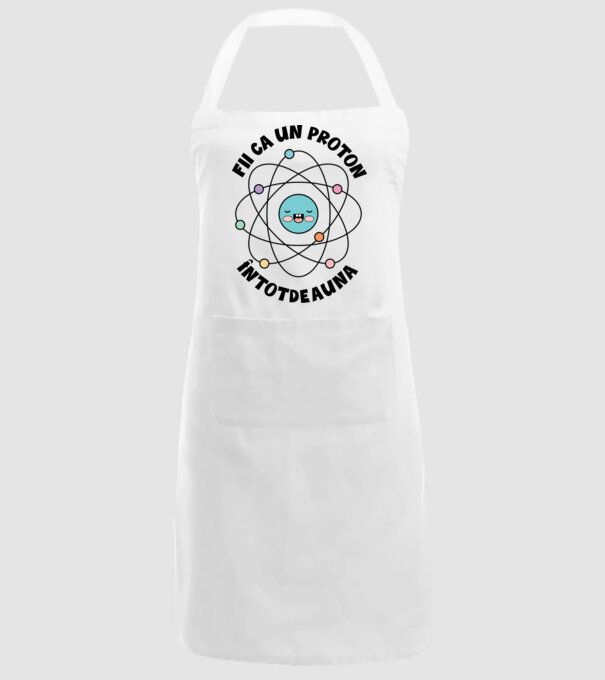 fii ca un proton - întotdeauna pozitiv model alb pe tricou
