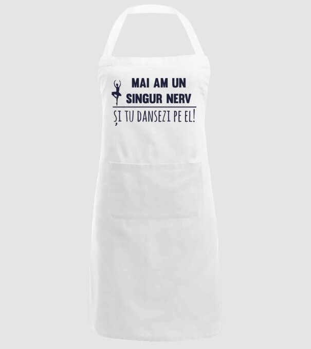 mai am un singur nerv și tu dansezi pe el! model alb pe tricou