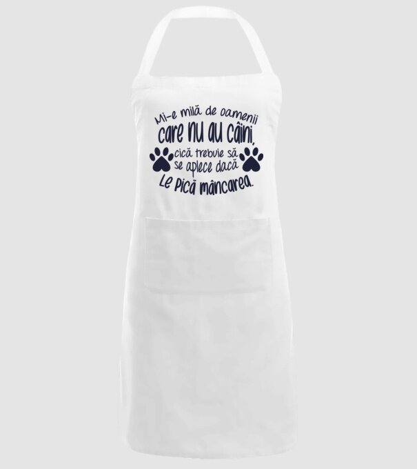 Mi-e milă de oamenii care nu au câini, cică trebuie să se aplece dacă le pică mâncarea. model alb pe tricou