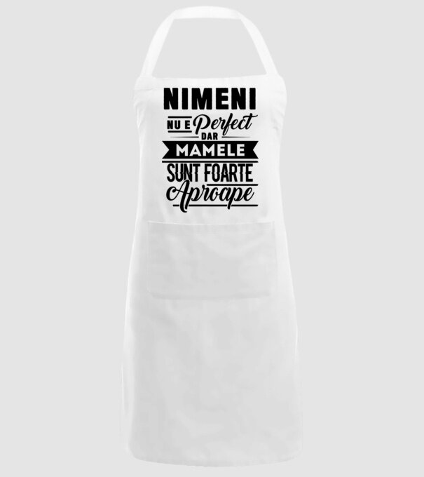 Nimeni nu e perfect, dar mamele sunt foarte aproape model alb pe tricou