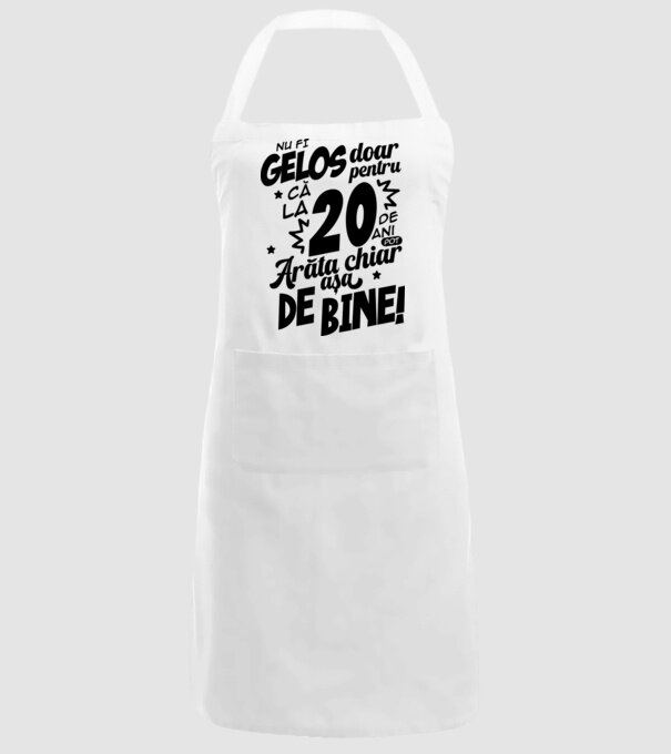 NU FI GELOS DOAR PENTRU CĂ LA 20 DE ANI model alb pe tricou