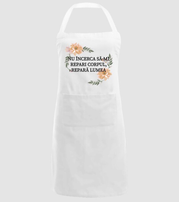 nu încerca să-mi repari corpul, repară lumea model alb pe tricou