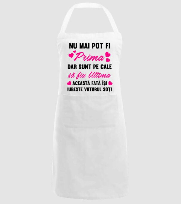 nu mai pot fi prima, dar sunt pe cale să fiu ultima - această fată își iubește viitorul soț! model alb pe tricou