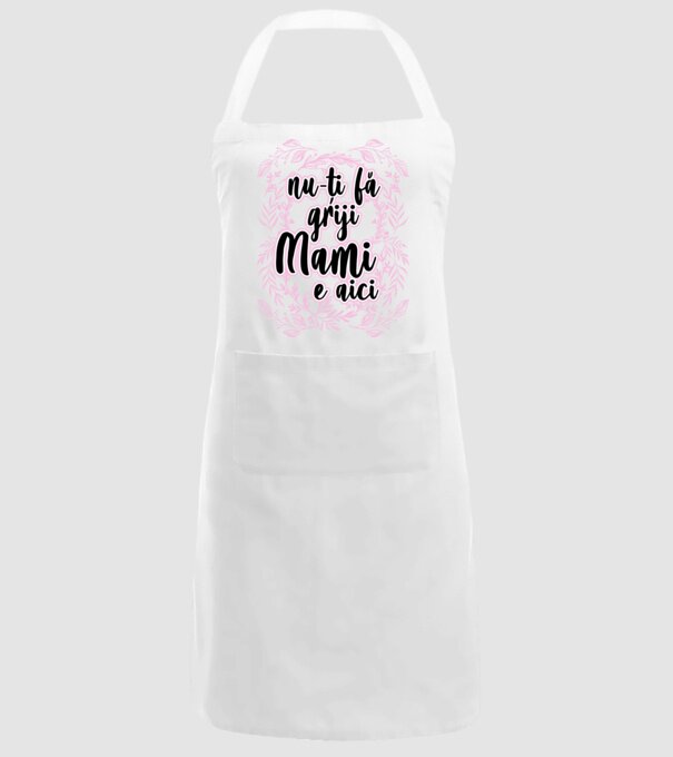 nu-ți fă griji, mami e aici model alb pe tricou