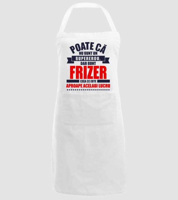 Poate că nu sunt un supererou, dar sunt FRIZER, ceea ce este aproape același lucru model alb pe tricou