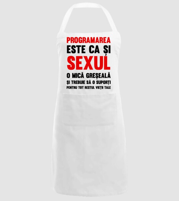 programarea este ca și sexul, o mică greșeală și trebuie să o suporți pentru tot restul vieții tale model alb pe tricou