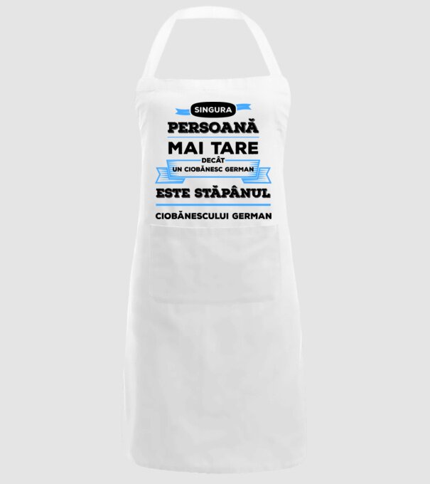 singura persoană mai tare decât un ciobănesc german este stăpânul ciobănescului german model alb pe tricou