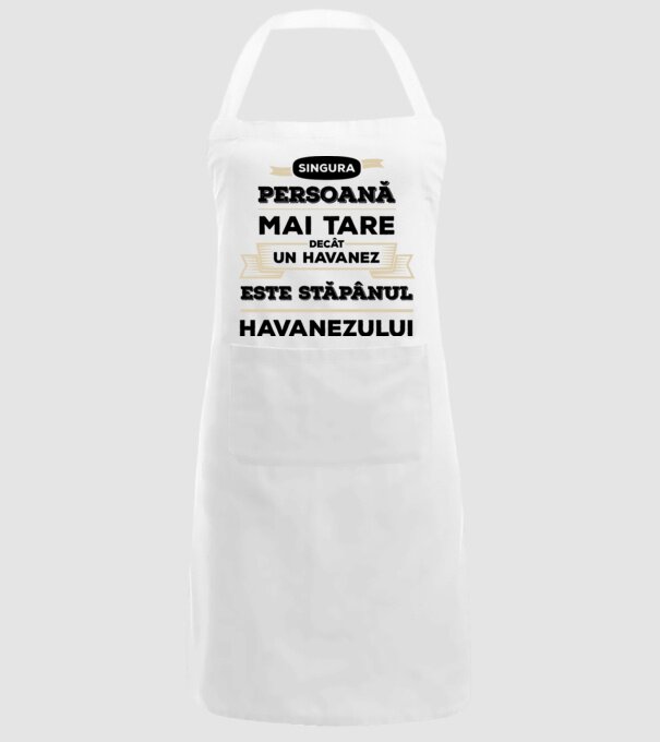 singura persoană mai tare decât un Havanez este stăpânul Havanezului model alb pe tricou